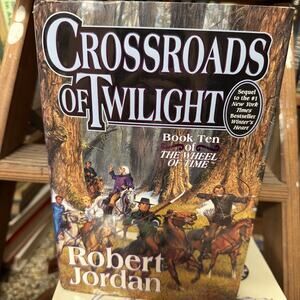Crossroads of Twilight by Robert Jordan (2003, HC) First Edition - First Print